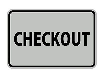 Signs ByLITA Classic Checkout Sign (Lt Gray) - Large - color: Lt Gray, size: 6 x 8" - Large (1 Pack)