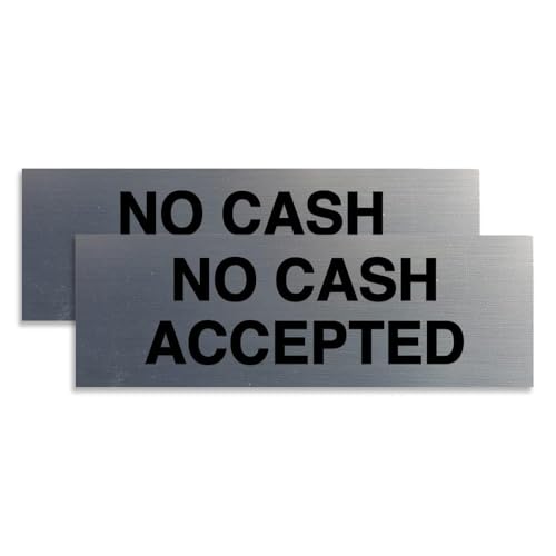 Basic No Cash Accepted Sign (Brushed Silver) - Small 2 Pack - color: Brushed Silver, size: 2 x 6" - Small (2 Pack)