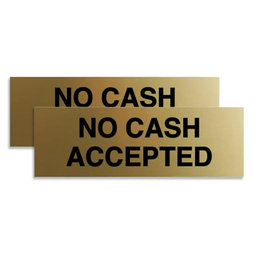 Basic No Cash Accepted Sign (Brushed Gold) - Small 2 Pack - color: Brushed Gold, size: 2 x 6" - Small (2 Pack)
