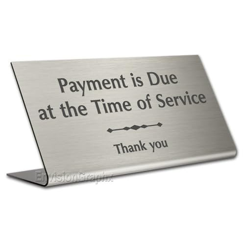 Payment Due at The Time of Service 4x8 Desk Sign … (Silver)