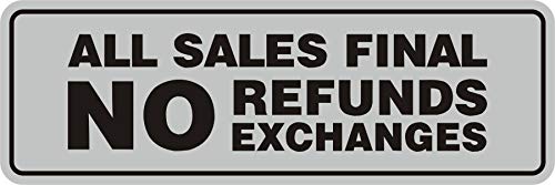 Signs ByLITA Standard All Sales Final No Refunds No Exchanges Sign (Lt Gray) - Small 1 Pack - color: Lt Gray, size: 2 x 6" - Small (1 Pack)