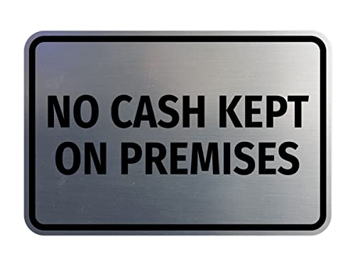 Signs ByLITA Classic Framed No Cash Kept on Premises Sign (Brushed Silver) - Small - color: Brushed Silver, size: Small (4" x 6")