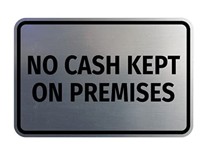 Signs ByLITA Classic Framed No Cash Kept on Premises Sign (Brushed Silver) - Small - color: Brushed Silver, size: Small (4" x 6")