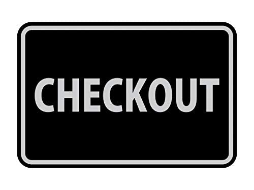 Signs ByLITA Classic Checkout Sign (Black/Silver) - Small - color: Black / Silver, size: 4 x 6" - Small (1 Pack)