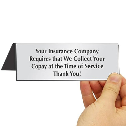 SmartSign 'Your Insurance Company Requires We Collect Your Copay At Time Of Service' Sign, 2" x 6" Acrylic Table Top Sign for Hospitals/Clinics/Pharmacies, Engraved Double-Sided, USA-Made - color: We Collect Your Copay At Time Of Service Sign