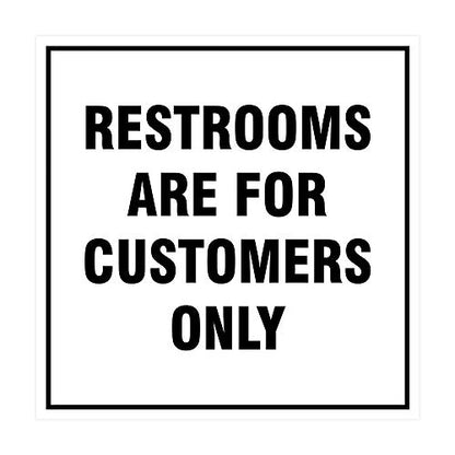 Signs ByLITA Square Restrooms Are For Customers Only Sign (White) - Small 1 Pack - color: White, size: 4 x 4" - Small (1 Pack)