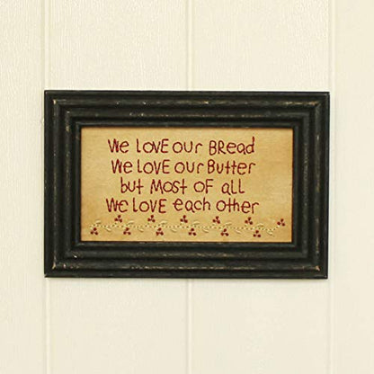 CVHOMEDECO. Primitives Antique 'We Love Our Bread, Our Butter, But Most of All Each Other' Stitchery Frame Wall Mounted Hanging Decor Art, 9 x 6 Inch - color: We Love Our Bread, We Love Our Butter, But Most of All We Love Each Other