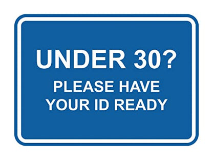 Classic Framed Under 30? Please Have Your ID Ready Sign (Blue) - Medium - color: Blue, size: 5 x 7" - Medium (1 Pack)