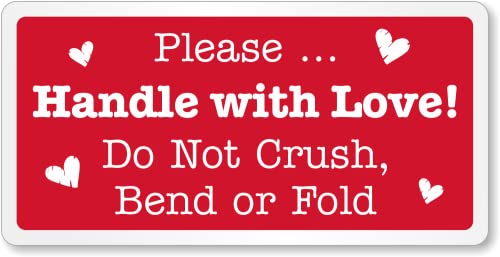 SmartSign Please Handle with Love Stickers - 2 x 4 inch, 100 / Roll, Do Not Bend Crush Or Fold Shipping Label, Semi-Gloss Paper, Permanent Adhesive, White on Red, Made in USA - color: Do Not Bend Crush Or Fold