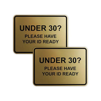 Classic Framed Under 30? Please Have Your ID Ready Sign (Brushed Gold) - Small 2 Pack - color: Brushed Gold, size: 4 x 6" - Small (2 Pack)