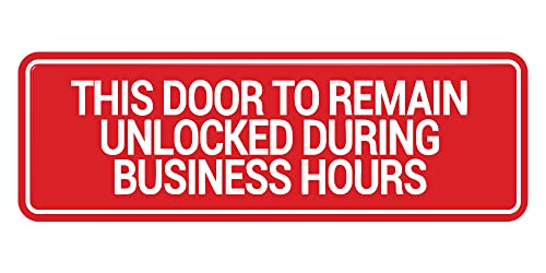 Signs ByLITA Standard This Door To Remain Unlocked During Business Hours Sign (Red) - Small (1 Pack) - color: Red / White, size: 2 x 6" - Small (1 Pack)