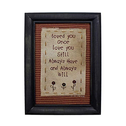 CVHOMEDECO. Primitives Antique Loved you once, love you still, always have and always will Stitchery Frame Wall Mounted Hanging Decor Art, 8 x 11 Inch - color: Loved you once, love you still, always have and always will