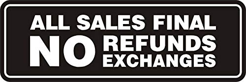 Signs ByLITA Standard All Sales Final No Refunds No Exchanges Sign (Black) - Small 1 Pack - color: Black, size: 2 x 6" - Small (1 Pack)