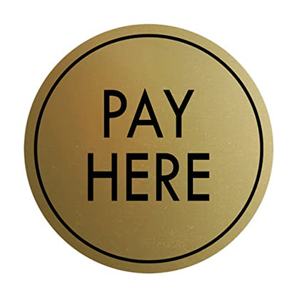 Signs ByLITA Circle Pay Here Sign (Brushed Gold) - Small - color: Brushed Gold, size: 4" - Small (1 Pack)