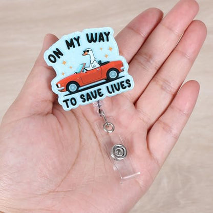 On My Way to Save Lives Blue Funny Silly Goose Paramedic Nurse Badge Reel - color: On My Way to Save Lives