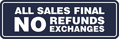 Signs ByLITA Standard All Sales Final No Refunds No Exchanges Sign (Navy Blue/White) - Small 1 Pack - color: Navy Blue / White, size: 2 x 6" - Small (1 Pack)