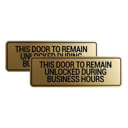 Signs ByLITA Standard This Door To Remain Unlocked During Business Hours Sign (Brushed Gold) - Small (2 Pack) - color: Brushed Gold, size: 2 x 6" - Small (2 Pack)