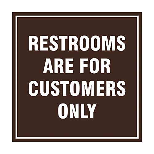 Signs ByLITA Square Restrooms Are For Customers Only Sign (Dark Brown) - Small 1 Pack - color: Dark Brown, size: 4 x 4" - Small (1 Pack)