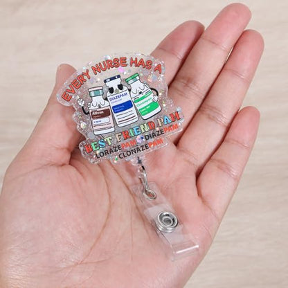 Every Nurse Has A Best Friend PAM Funny Nurse Badge Reel, ID Badge Holder - color: Every Nurse Has Pam