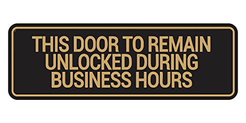 Signs ByLITA Standard This Door To Remain Unlocked During Business Hours Sign (Black/Gold) - Small (1 Pack) - color: Black Gold, size: 2 x 6" - Small (1 Pack)