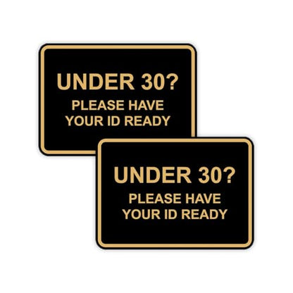 Classic Framed Under 30? Please Have Your ID Ready Sign (Black/Gold) - Small 2 Pack - color: Black Gold, size: 4 x 6" - Small (2 Pack)