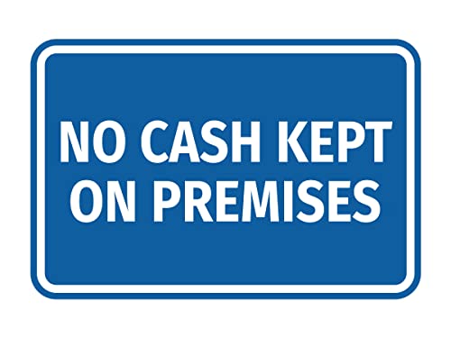 Signs ByLITA Classic Framed No Cash Kept on Premises Sign (Blue) - Small - color: Blue, size: Small (4" x 6")