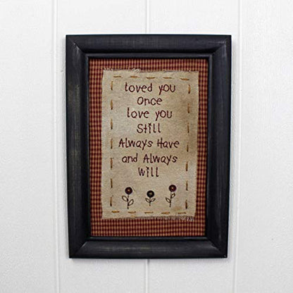 CVHOMEDECO. Primitives Antique Loved you once, love you still, always have and always will Stitchery Frame Wall Mounted Hanging Decor Art, 8 x 11 Inch - color: Loved you once, love you still, always have and always will