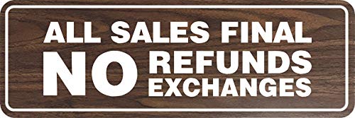 Signs ByLITA Standard All Sales Final No Refunds No Exchanges Sign (Walnut) - Small 1 Pack - color: Walnut, size: 2 x 6" - Small (1 Pack)