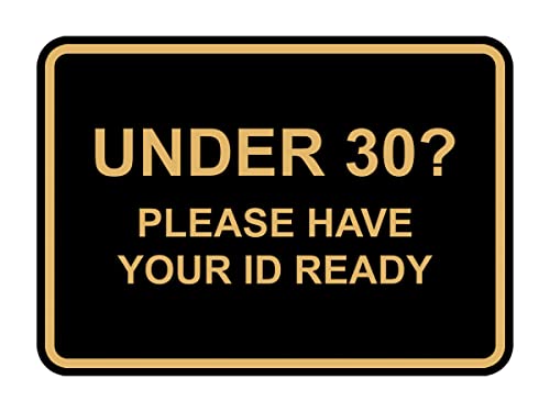 Classic Framed Under 30? Please Have Your ID Ready Sign (Black Gold) - Medium - color: Black Gold, size: 5 x 7" - Medium (1 Pack)
