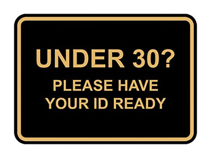 Classic Framed Under 30? Please Have Your ID Ready Sign (Black Gold) - Medium - color: Black Gold, size: 5 x 7" - Medium (1 Pack)
