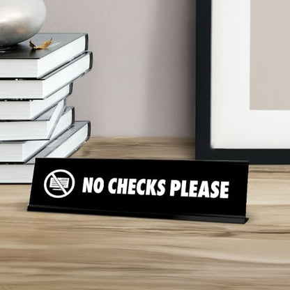 No Checks Please, BW Black Frame, Desk Sign (2x8")