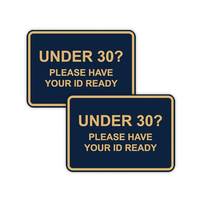 Classic Framed Under 30? Please Have Your ID Ready Sign (Navy Blue/Gold) - Small 2 Pack - color: Navy Blue/Gold, size: 4 x 6" - Small (2 Pack)