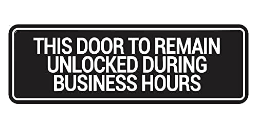 Signs ByLITA Standard This Door To Remain Unlocked During Business Hours Sign (Black) - Small (1 Pack) - color: Black, size: 2 x 6" - Small (1 Pack)