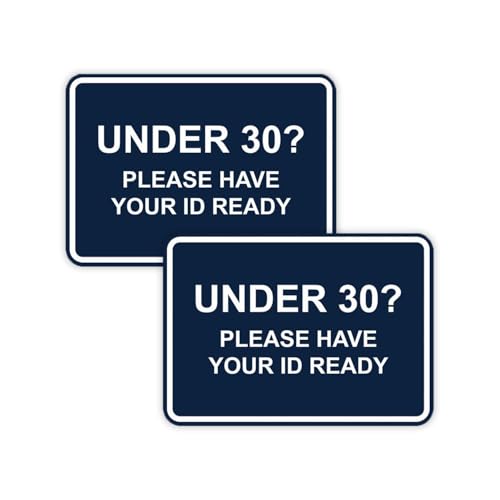 Classic Framed Under 30? Please Have Your ID Ready Sign (Navy Blue/White) - Small 2 Pack - color: Navy Blue / White, size: 4 x 6" - Small (2 Pack)
