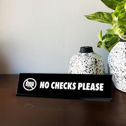 No Checks Please, BW Black Frame, Desk Sign (2x8")