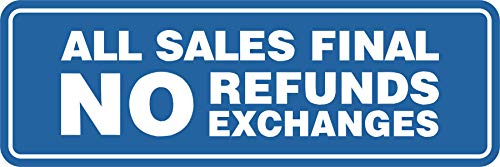Signs ByLITA Standard All Sales Final No Refunds No Exchanges Sign (Blue) - Small 1 Pack - color: Blue, size: 2 x 6" - Small (1 Pack)