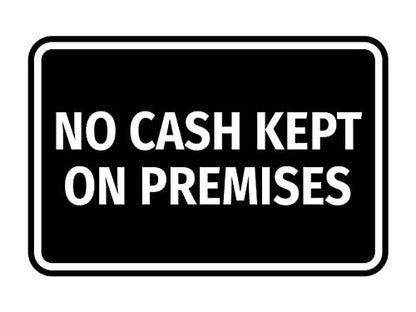 Signs ByLITA Classic Framed No Cash Kept on Premises Sign (Black) - Small - color: Black, size: Small (4" x 6")