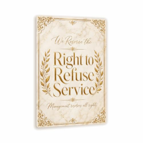 Right to Refuse Service Luxe Gold Business Sign - style: Right to Refuse Service