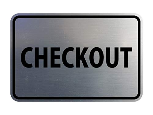 Signs ByLITA Classic Checkout Sign (Brushed Silver) - Small - color: Brushed Silver, size: 4 x 6" - Small (1 Pack)