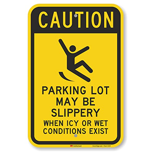 SmartSign-K-2855-EG "Caution - Parking Lot Slippery When Icy Or Wet" Sign | 12" x 18" 3M Engineer Grade Reflective Aluminum - color: 12" x 18" 3M EG Reflective Aluminum