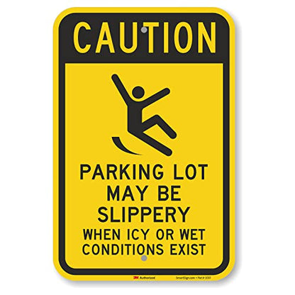 SmartSign-K-2855-EG "Caution - Parking Lot Slippery When Icy Or Wet" Sign | 12" x 18" 3M Engineer Grade Reflective Aluminum - color: 12" x 18" 3M EG Reflective Aluminum