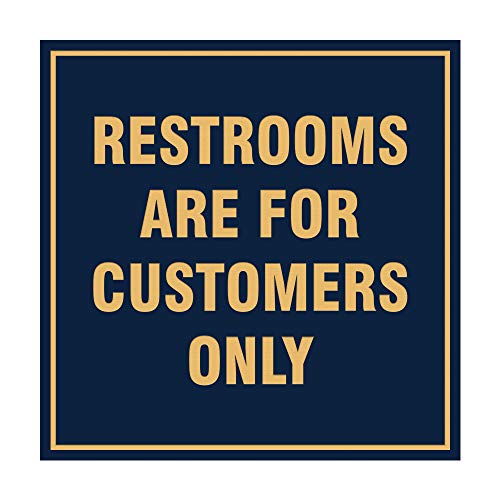 Signs ByLITA Square Restrooms Are For Customers Only Sign (Navy Blue/Gold) - Large 1 Pack - color: Navy Blue/Gold, size: 8 x 8" - Large (1 Pack)