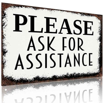 Please Ask for Assistance Aluminum Metal Sign 8 x 12 Inch