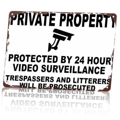 Private Property Protected By 24 Hour Video Surveillance Metal Sign 8x12 Inch, Funny Aluminum Wall Decor for Home Garden Farm Yard Warehouse Office Front Door Gate Wall Decor