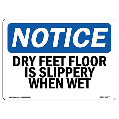 OSHA Notice Sign - Dry Feet Floor is Slippery When Wet | Vinyl Label Decal | Protect Your Business, Construction Site, Warehouse | Made in The USA - size: 14" X 10" Decal