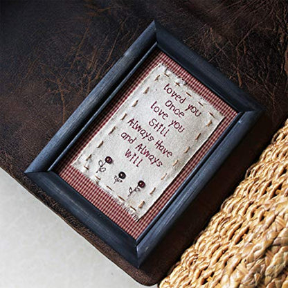 CVHOMEDECO. Primitives Antique Loved you once, love you still, always have and always will Stitchery Frame Wall Mounted Hanging Decor Art, 8 x 11 Inch - color: Loved you once, love you still, always have and always will
