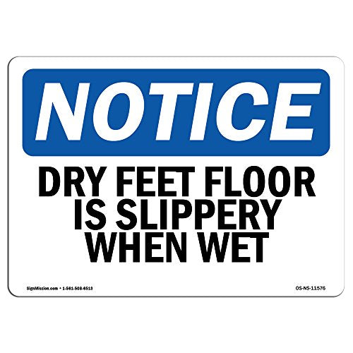 OSHA Notice Sign - Dry Feet Floor is Slippery When Wet | Vinyl Label Decal | Protect Your Business, Construction Site, Warehouse | Made in The USA - size: 7" X 5" Decal