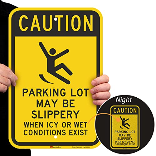 SmartSign-K-2855-EG "Caution - Parking Lot Slippery When Icy Or Wet" Sign | 12" x 18" 3M Engineer Grade Reflective Aluminum - color: 12" x 18" 3M EG Reflective Aluminum