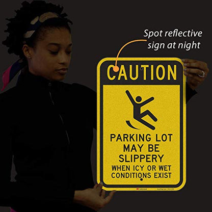 SmartSign-K-2855-EG "Caution - Parking Lot Slippery When Icy Or Wet" Sign | 12" x 18" 3M Engineer Grade Reflective Aluminum - color: 12" x 18" 3M EG Reflective Aluminum
