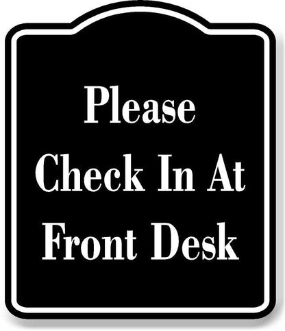 Please Check In At Front Desk BLACK Aluminum Composite Sign, 20"24" - size: 20"x24"